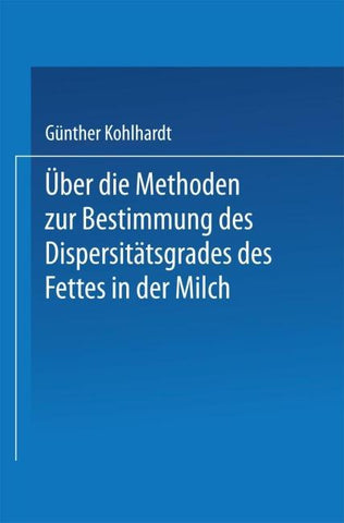 Über die Methoden zur Bestimmung des DispersitÄtsgrades des Fettes in der Milch