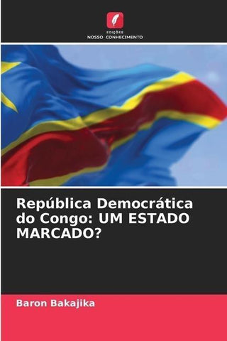 República Democrática do Congo: UM ESTADO MARCADO?