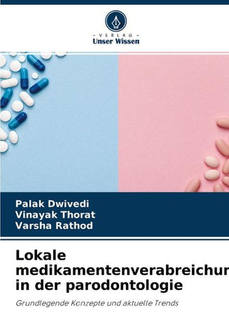 Lokale medikamentenverabreichung in der parodontologie