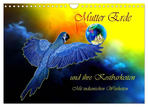 Mutter Erde und ihre Kostbarkeiten Mit indianischen Weisheiten (Wandkalender 2025 DIN A4 quer), CALVENDO Monatskalender