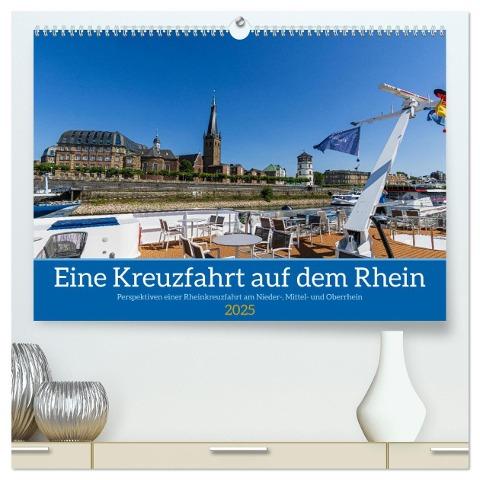 Eine Kreuzfahrt auf dem Rhein (hochwertiger Premium Wandkalender 2025 DIN A2 quer), Kunstdruck in Hochglanz