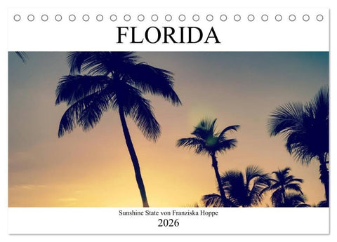 Florida - Sunshine State (Tischkalender 2026 DIN A5 quer), CALVENDO Monatskalender