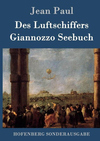 Des Luftschiffers Giannozzo Seebuch