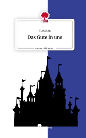 Das Gute in uns. Life is a Story - story.one