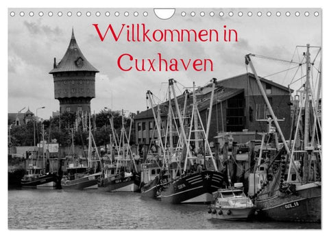 Willkommen in Cuxhaven (Wandkalender 2026 DIN A4 quer), CALVENDO Monatskalender