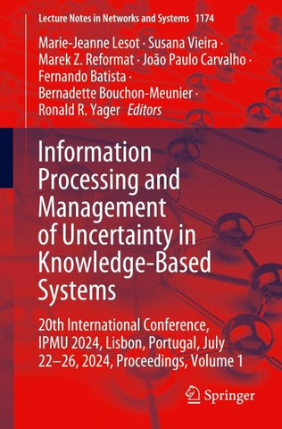 Information Processing and Management of Uncertainty in Knowledge-Based Systems