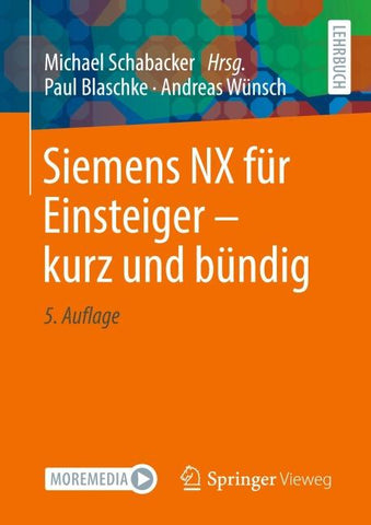 Siemens NX für Einsteiger – kurz und bündig