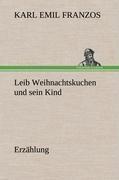 Leib Weihnachtskuchen und sein Kind