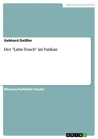 Der "Latin Touch" im Vatikan