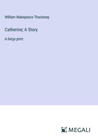 Catherine; A Story