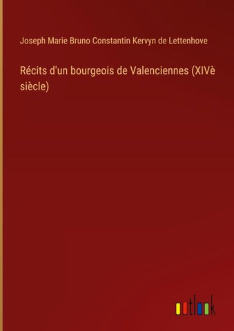 Récits d'un bourgeois de Valenciennes (XIVè siècle)