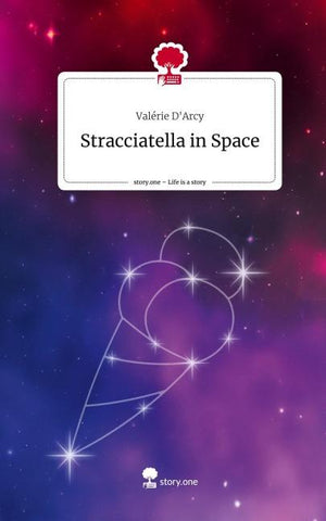 Stracciatella in Space. Life is a Story - story.one
