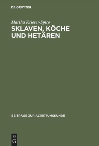 Sklaven, Köche und Hetären