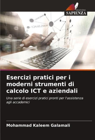 Esercizi pratici per i moderni strumenti di calcolo ICT e aziendali