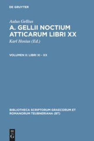 Aulus Gellius: A. Gellii Noctium Atticarum libri XX / Libri XI – XX