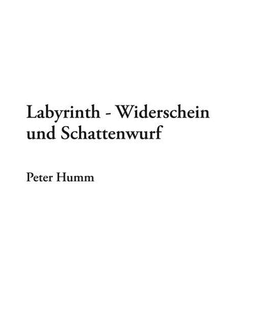 Labyrinth - Widerschein und Schattenwurf