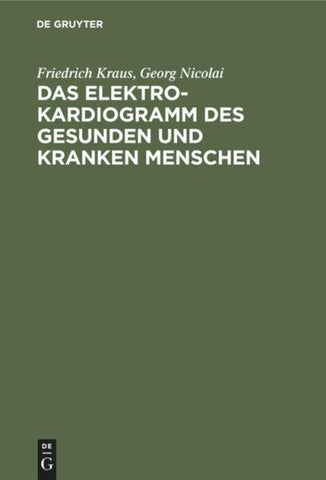Das Elektrokardiogramm des gesunden und kranken Menschen