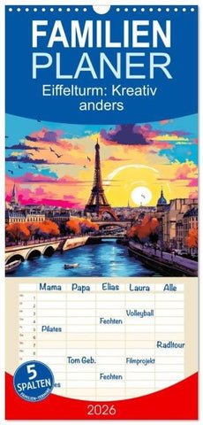 Familienplaner 2026 - Eiffelturm: Kreativ anders mit 5 Spalten (Wandkalender, 21 x 45 cm) CALVENDO