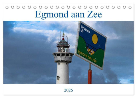 Egmond aan Zee - Natürlich (Tischkalender 2026 DIN A5 quer), CALVENDO Monatskalender