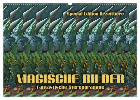 Magische Bilder - fantastische Stereogramme (Wandkalender 2025 DIN A2 quer), CALVENDO Monatskalender