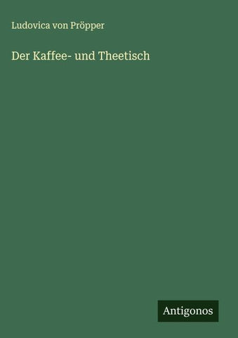 Der Kaffee- und Theetisch