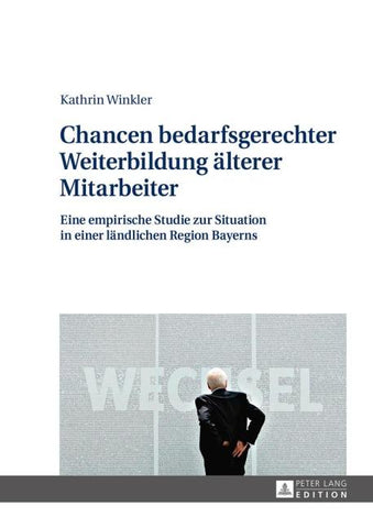 Chancen bedarfsgerechter Weiterbildung älterer Mitarbeiter
