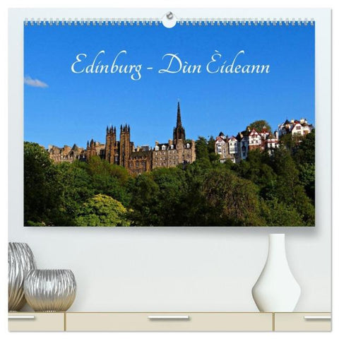 Edinburgh - Dùn Èideann (hochwertiger Premium Wandkalender 2026 DIN A2 quer), Kunstdruck in Hochglanz