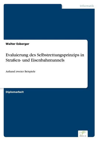 Evaluierung des Selbstrettungsprinzips in Straßen- und Eisenbahntunnels