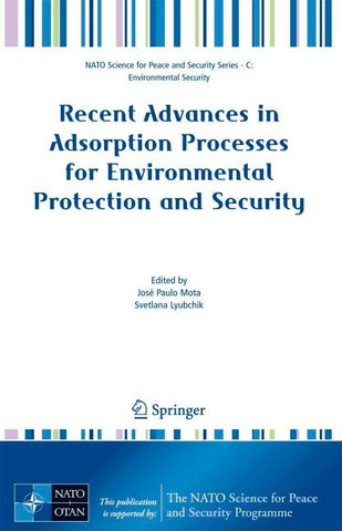 Recent Advances in Adsorption Processes for Environmental Protection and Security