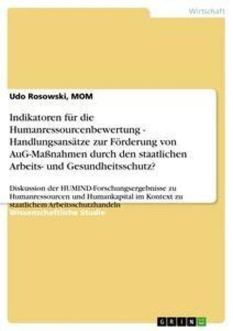 Indikatoren für die Humanressourcenbewertung - Handlungsansätze zur Förderung von AuG-Maßnahmen durch den staatlichen Arbeits- und Gesundheitsschutz?