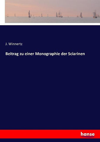 Beitrag zu einer Monographie der Sciarinen