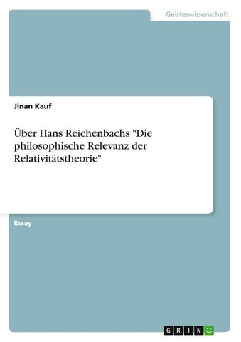 Über Hans Reichenbachs "Die philosophische Relevanz der Relativitätstheorie"