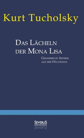Das Lächeln der Mona Lisa. Gesammelte Artikel aus der 'Weltbühne'