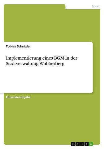 Implementierung eines BGM in der Stadtverwaltung Wubberberg
