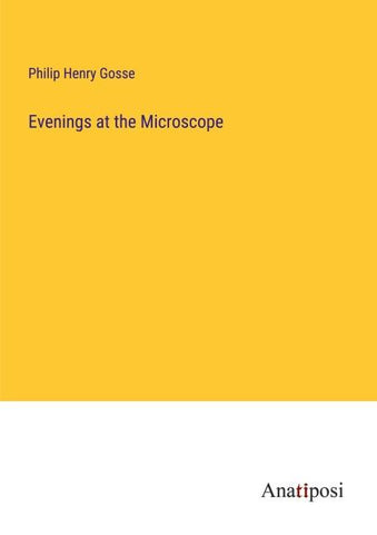 Evenings at the Microscope