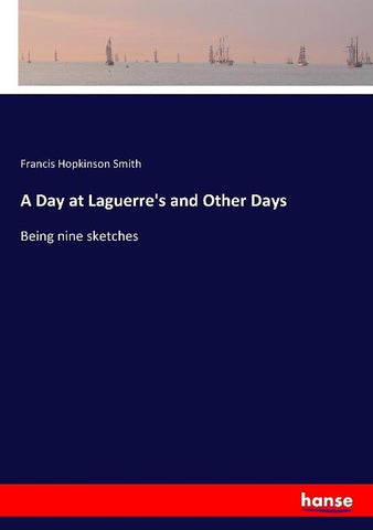 A Day at Laguerre's and Other Days