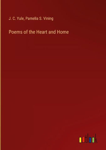 Poems of the Heart and Home