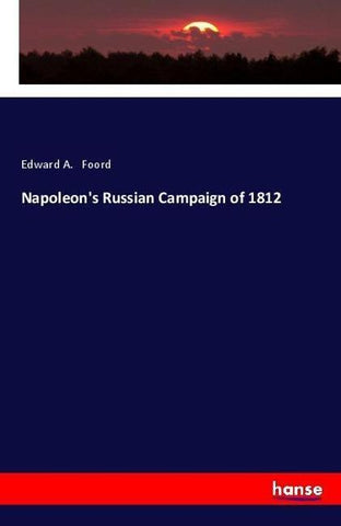 Napoleon's Russian Campaign of 1812
