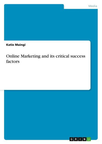 Online Marketing and its critical success factors