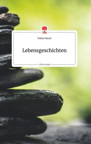 Lebensgeschichten. Life is a Story - story.one