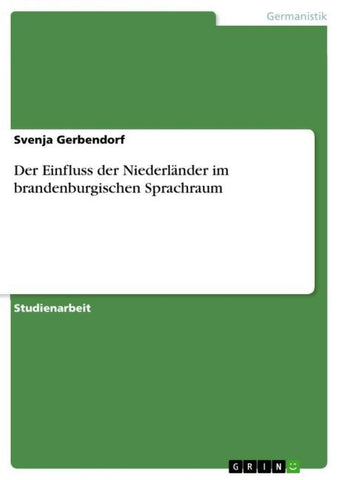 Der Einfluss der Niederländer im brandenburgischen Sprachraum