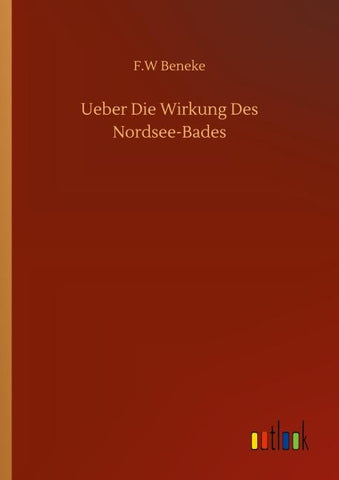 Ueber Die Wirkung Des Nordsee-Bades