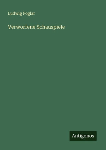 Verworfene Schauspiele