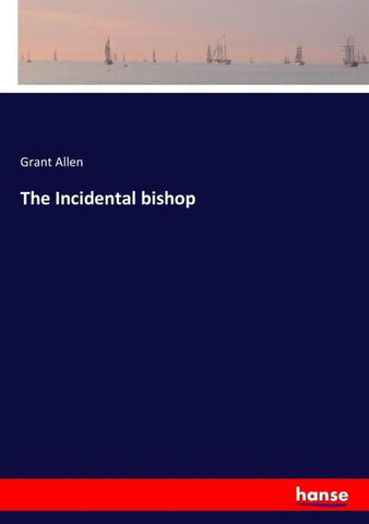 The Incidental bishop