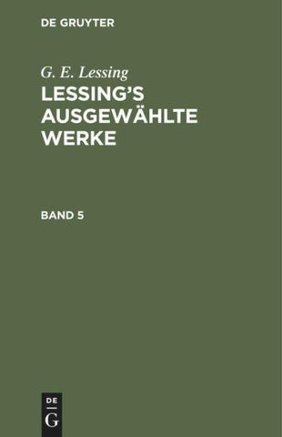 Lessing’s ausgewählte Werke. Band 5