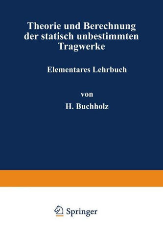 Theorie und Berechnung der statisch unbestimmten Tragwerke