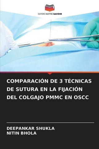 COMPARACIÓN DE 3 TÉCNICAS DE SUTURA EN LA FIJACIÓN DEL COLGAJO PMMC EN OSCC