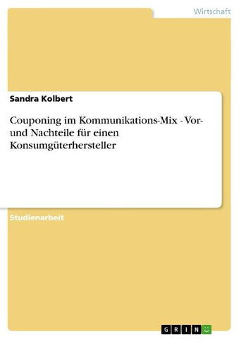 Couponing im Kommunikations-Mix - Vor- und Nachteile für einen Konsumgüterhersteller