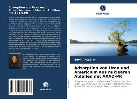 Adsorption von Uran und Americium aus nuklearen Abfällen mit AXAD-PR