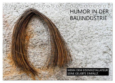 Humor in der Bauindustrie (Tischkalender 2026 DIN A5 quer), CALVENDO Monatskalender